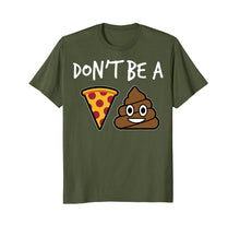 Load image into Gallery viewer, Funny shirts V-neck Tank top Hoodie sweatshirt usa uk au ca gifts for Poop Emoji Clever Don't Be A Pizza Shit Funny T-Shirt 1201579