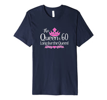 Load image into Gallery viewer, Funny shirts V-neck Tank top Hoodie sweatshirt usa uk au ca gifts for Funny Womens 60th Birthday Gift T-Shirt - The Queen is 60! 551331