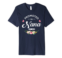 Load image into Gallery viewer, Funny shirts V-neck Tank top Hoodie sweatshirt usa uk au ca gifts for Promoted to Nana Est 2019 New Grandma To Be Shirt 1135526