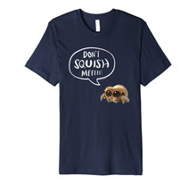 Load image into Gallery viewer, Funny shirts V-neck Tank top Hoodie sweatshirt usa uk au ca gifts for Lucas The Spider Premium T Shirt Don't Squish Me White 896182