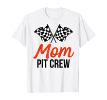 Load image into Gallery viewer, Mom Pit Crew | Funny Hosting Car Race Birthday Party T-Shirt