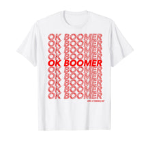 Load image into Gallery viewer, OK Boomer T-Shirt