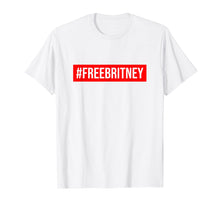 Load image into Gallery viewer, Funny shirts V-neck Tank top Hoodie sweatshirt usa uk au ca gifts for Hashtag Free Britney T-Shirt 1252358