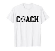 Load image into Gallery viewer, Funny shirts V-neck Tank top Hoodie sweatshirt usa uk au ca gifts for Soccer Coach Shirt Gear Apparel Soccer Coach Gifts 2036238