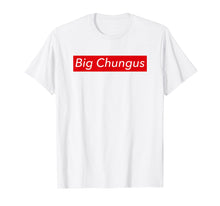 Load image into Gallery viewer, Funny shirts V-neck Tank top Hoodie sweatshirt usa uk au ca gifts for Big Chungus T Shirt Changus Meme Shirt 1583111