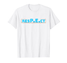 Load image into Gallery viewer, Funny shirts V-neck Tank top Hoodie sweatshirt usa uk au ca gifts for RESPECT PE- Physical Education T-Shirt 1474609