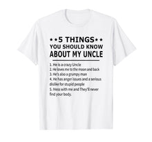 Load image into Gallery viewer, 5 Things You Should Know About My Uncle T-Shirt