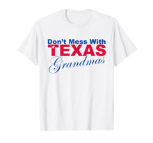 Load image into Gallery viewer, Funny shirts V-neck Tank top Hoodie sweatshirt usa uk au ca gifts for Funny Don't Mess with Texas Grandmas Novelty T Shirt 1865276