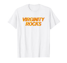 Load image into Gallery viewer, Funny shirts V-neck Tank top Hoodie sweatshirt usa uk au ca gifts for Virginity Rocks Shirt 101195