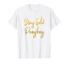 Load image into Gallery viewer, Stay Gold Ponyboy T-Shirt
