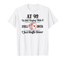 Load image into Gallery viewer, Funny shirts V-neck Tank top Hoodie sweatshirt usa uk au ca gifts for Funny 92nd Birthday Gift T-Shirt - 92 Year Old Cards Shirt 1430651