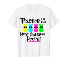 Load image into Gallery viewer, Funny shirts V-neck Tank top Hoodie sweatshirt usa uk au ca gifts for Teacher Of The Most Awesome Peeps T-Shirt Funny Tee 1625432