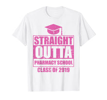 Load image into Gallery viewer, Funny shirts V-neck Tank top Hoodie sweatshirt usa uk au ca gifts for Straight Outta Pharmacy School Class of 2019 Graduation Gift T-Shirt 1697545