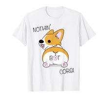 Load image into Gallery viewer, Funny shirts V-neck Tank top Hoodie sweatshirt usa uk au ca gifts for Corgi Butt Shirt - Nothing But Corgi - Dog Lover Tee Shirt 1577580