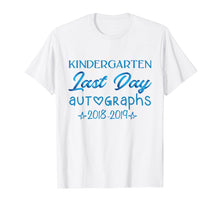 Load image into Gallery viewer, Funny shirts V-neck Tank top Hoodie sweatshirt usa uk au ca gifts for Kindergarten Last Day Autographs Shirt Last Day Teacher Tee T-Shirt 299297