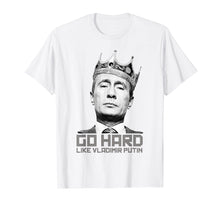 Load image into Gallery viewer, Funny shirts V-neck Tank top Hoodie sweatshirt usa uk au ca gifts for Go Hard Like Vladimir Putin Funny T-Shirt 1195498