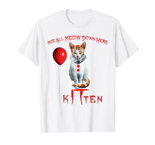Load image into Gallery viewer, We All Meow Down Here Clown Cat Kitten T-Shirt