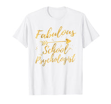 Load image into Gallery viewer, Funny shirts V-neck Tank top Hoodie sweatshirt usa uk au ca gifts for Fabulous School Psychologist Birthday Gifts Shirts for Women 1139221