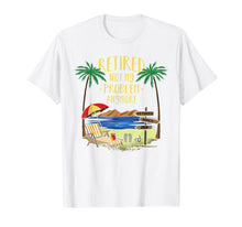 Load image into Gallery viewer, Retired Not My Problem Anymore 2020 Retirement Gifts Ideas T-Shirt-331741