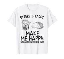 Load image into Gallery viewer, Otters And Tacos Make Me Happy Otters Gifts Boys Girls T-Shirt