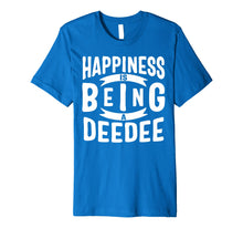 Load image into Gallery viewer, Funny shirts V-neck Tank top Hoodie sweatshirt usa uk au ca gifts for Happiness Is Being A Deedee Mothers Day Gifts Premium T-Shirt 3383723