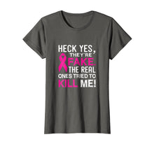 Load image into Gallery viewer, Yes They're Fake - The Real Ones Tried To Kill Me Shirt