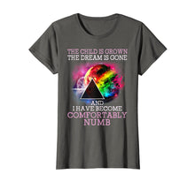 Load image into Gallery viewer, The Child Is Grown The Dream Is Gone Comfortably Numb TShirt-224111