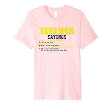 Load image into Gallery viewer, Funny shirts V-neck Tank top Hoodie sweatshirt usa uk au ca gifts for Band Mom Sayings Funny for Women Mothers Gift Premium T-Shirt 2163335