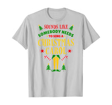 Load image into Gallery viewer, Funny shirts V-neck Tank top Hoodie sweatshirt usa uk au ca gifts for Funny Sounds Like Somebody Needs, Christmas Movie Elf Quote T-Shirt 471294