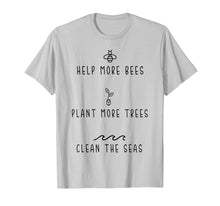 Load image into Gallery viewer, Funny shirts V-neck Tank top Hoodie sweatshirt usa uk au ca gifts for Help More Bees Plant More Tree Clean The Seas Tshirt Gifts 808774