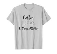 Load image into Gallery viewer, Funny shirts V-neck Tank top Hoodie sweatshirt usa uk au ca gifts for Coffee Leggings and True Crime T-Shirt 633759