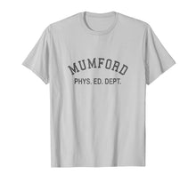Load image into Gallery viewer, Funny shirts V-neck Tank top Hoodie sweatshirt usa uk au ca gifts for Mumford Phys Ed Dept T-Shirt | Cool 80s Tee 729032
