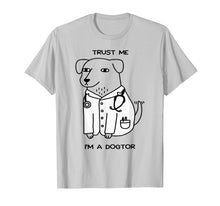 Load image into Gallery viewer, Funny shirts V-neck Tank top Hoodie sweatshirt usa uk au ca gifts for Doctor T-shirt, Trust Me I'm A Dogtor Funny T-shirt 503135