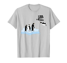Load image into Gallery viewer, Funny shirts V-neck Tank top Hoodie sweatshirt usa uk au ca gifts for I Do What I Want Shirt | Cool Penguins Fan Tee Funny Gift 1341747
