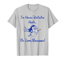 Load image into Gallery viewer, Funny shirts V-neck Tank top Hoodie sweatshirt usa uk au ca gifts for I'm Never Drinking Again... Oh Look bourbon wine TShirt 1959558