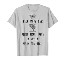 Load image into Gallery viewer, Funny shirts V-neck Tank top Hoodie sweatshirt usa uk au ca gifts for Help More Bees Plant More Trees Clean The Seas Shirt 2718995