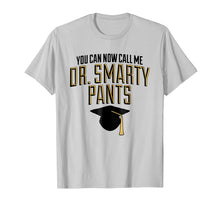 Load image into Gallery viewer, Funny shirts V-neck Tank top Hoodie sweatshirt usa uk au ca gifts for Phd Dr Smarty Pants Shirt Doctorate Graduation Gifts 490771
