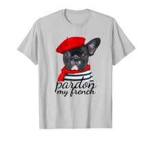 Load image into Gallery viewer, Funny shirts V-neck Tank top Hoodie sweatshirt usa uk au ca gifts for Pardon my french Bulldog Shirt Cute Frenchie T-Shirt 2287543
