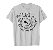 Load image into Gallery viewer, Blackbird Singing in The Dead of Night T Shirt-127829
