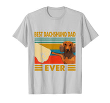 Load image into Gallery viewer, Dachshund Gifts Best Dachshund Dad Ever-Dog lovers's Gift T-Shirt-398209