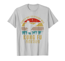 Load image into Gallery viewer, Surely Not Everybody Was Kung Fu Fighting Shirt Vintage Men T-Shirt-1432909