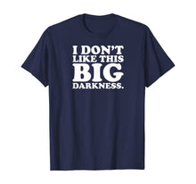 Load image into Gallery viewer, Midwest Weather Haters-I Don't Like this BIG Darkness T-Shirt