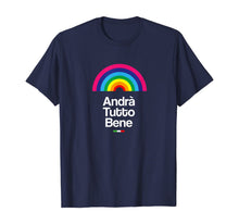 Load image into Gallery viewer, Andrà Tutto Bene | Italian think positive. Just fine Unisex. TShirt136730