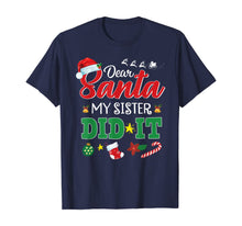 Load image into Gallery viewer, Funny shirts V-neck Tank top Hoodie sweatshirt usa uk au ca gifts for Dear Santa My Sister Did It Funny Christmas Kids Boys Gifts T-Shirt 580152