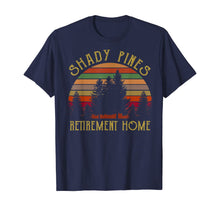 Load image into Gallery viewer, VintageShady Pines Retirement-Home T-Shirt351114