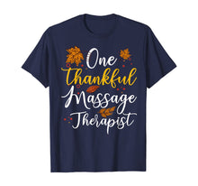 Load image into Gallery viewer, Funny shirts V-neck Tank top Hoodie sweatshirt usa uk au ca gifts for One Thankful Massage Therapist Colleague Matching Fall Gifts T-Shirt 1356426