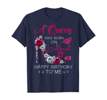 Load image into Gallery viewer, Womens Gifts A Queen Was Born On March 23rd Birthday T-Shirt-2265140