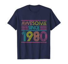 Load image into Gallery viewer, Awesome Since 1980 40th Birthday Gifts 40 Years Old T-Shirt-169308