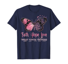 Load image into Gallery viewer, Faith Hope Love Pink Butterfly Breast Cancer Awareness T-Shirt 71117