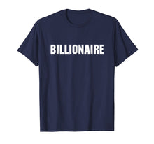 Load image into Gallery viewer, Funny shirts V-neck Tank top Hoodie sweatshirt usa uk au ca gifts for Billionaire T-Shirt, Entrepreneur Business CEO Shirt 2882941